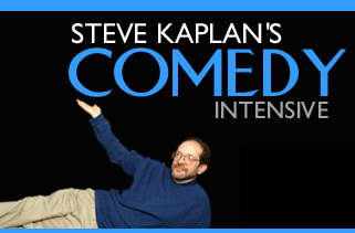 STEVE KAPLAN'S COMEDY INTENSIVE