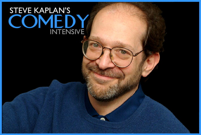 Steve Kaplan's Comedy Intensive: The industry's leading comedy course for Screenwriters, TV writers, Producers, Directors, Performers & more!
